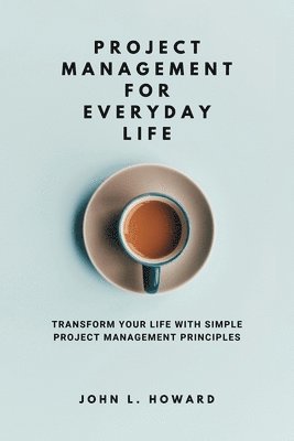 bokomslag Project Management for Everyday Life