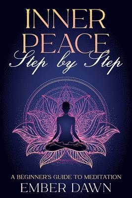 Ember Dawn - Inner Peace, Step by Step, Häftad