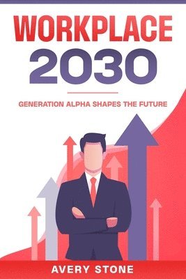 Avery Stone - Workplace 2030, Häftad