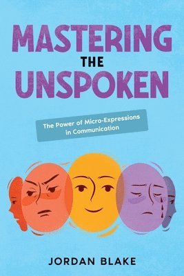 Mastering the Unspoken 1