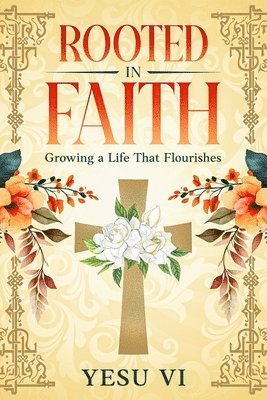 bokomslag Rooted in Faith