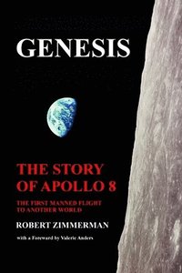 bokomslag Genesis: The Story of Apollo 8: The First Manned Mission to Another World