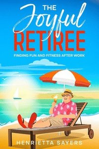 bokomslag Joyful Retiree