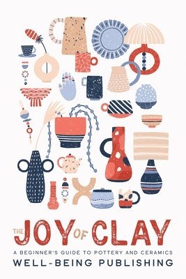 bokomslag Joy of Clay
