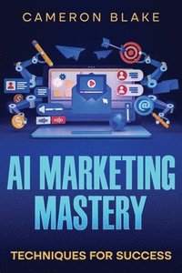 bokomslag AI Marketing Mastery
