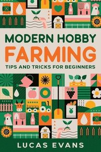 bokomslag Modern Hobby Farming