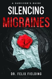 bokomslag Silencing Migraines