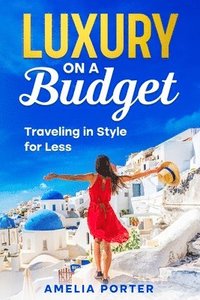 bokomslag Luxury on a Budget