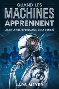 bokomslag Quand les machines apprennent: L'IA et la transformation de la société