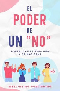 bokomslag El poder de un 'no' cortés: poner límites para una vida más sana