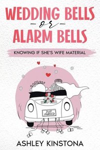 bokomslag Wedding Bells or Alarm Bells