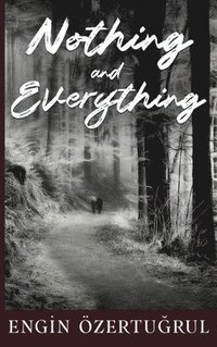 bokomslag Nothing and Everything