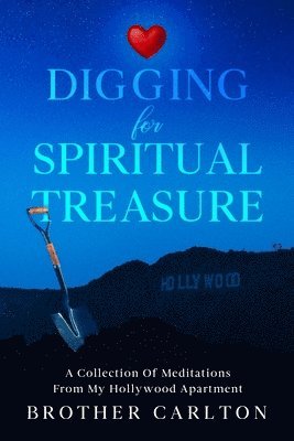 Brother Carlton - Digging For Spiritual Treasure, Häftad