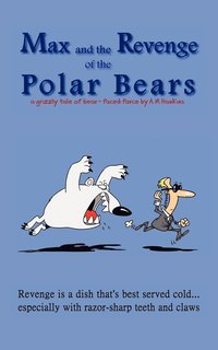 bokomslag Max and the Revenge of the Polar Bears