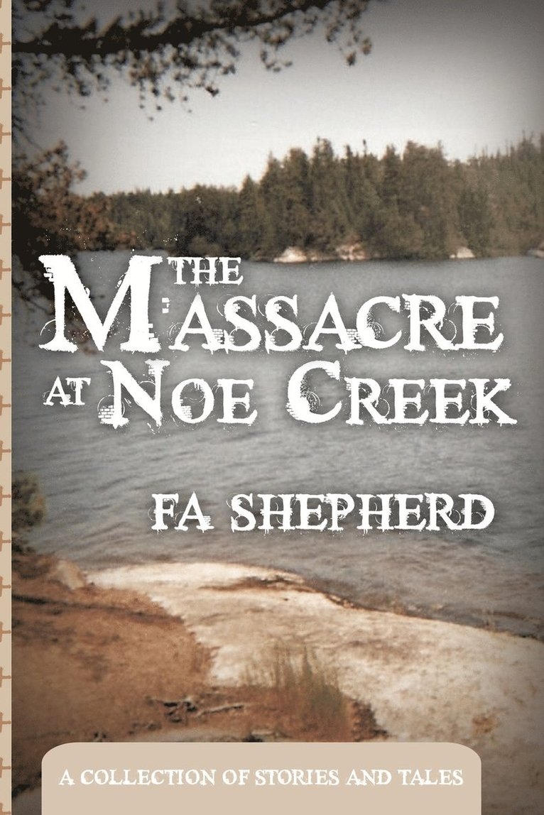 The Massacre at Noe Creek 1