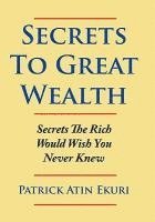 bokomslag Secrets To Great Wealth