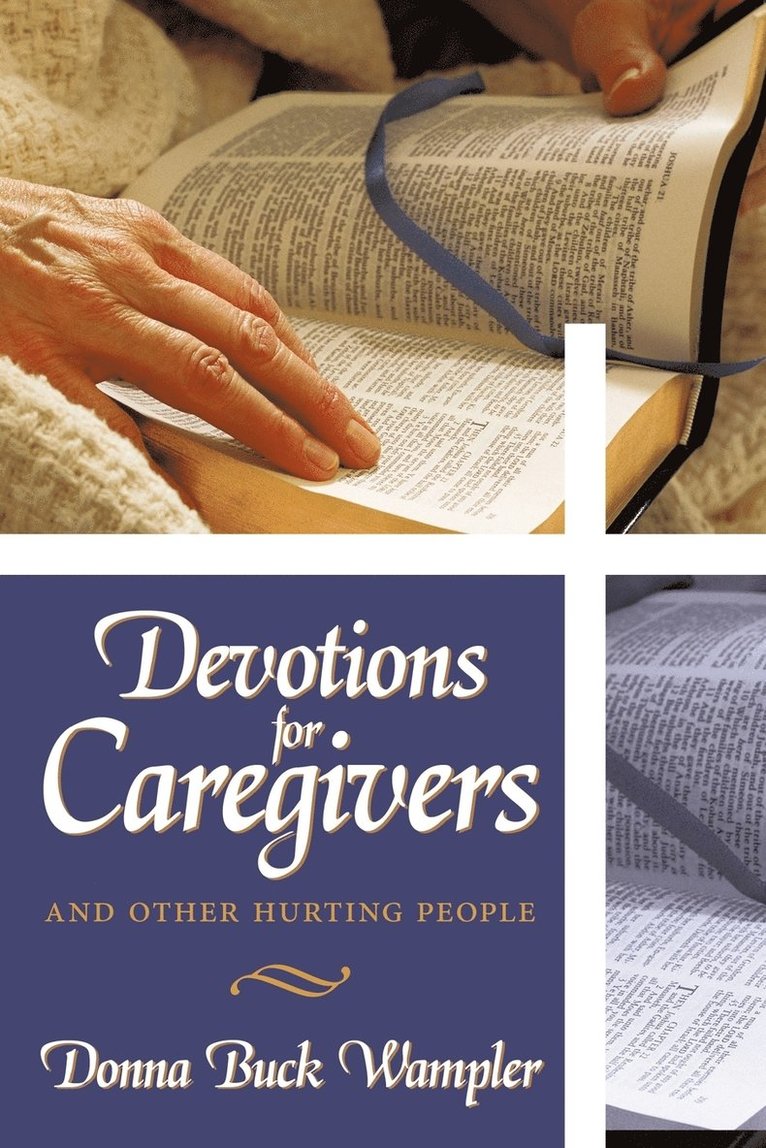 Donna Buck Wampler - Devotions for Caregivers, Häftad