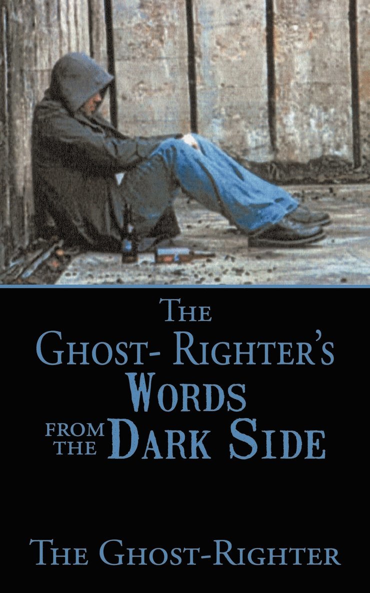 The Ghost-Righter, The Ghost-Righter, - Ghost- Righter's Words from the Dark Side., Häftad