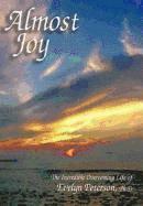 Dr. Evelyn H. Peterson, Evelyn H. Peterson, Evelyn H Peterson - Almost Joy, Inbunden