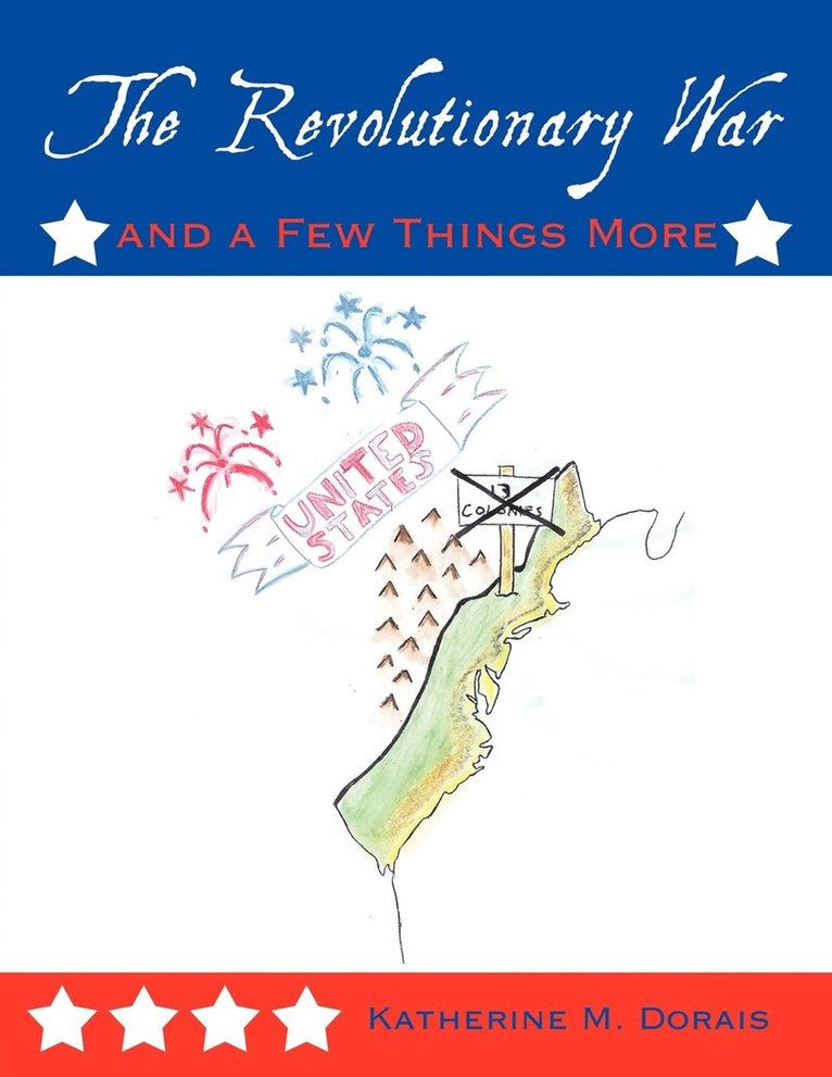 The Revolutionary War and a Few Things More 1