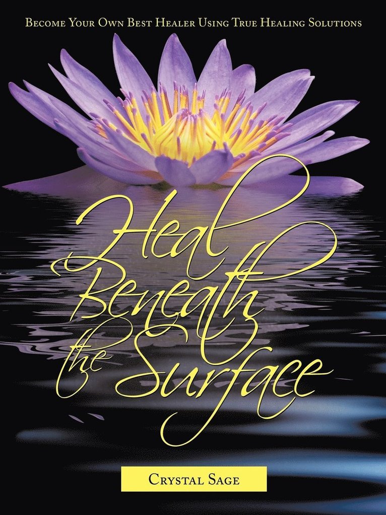 Crystal Sage ND, Crystal Sage Nd - Heal Beneath the Surface, Häftad