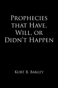 bokomslag Prophecies That Have, Will, or Didn't Happen