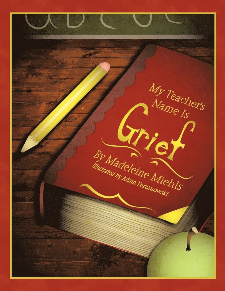 My Teacher's Name Is Grief 1