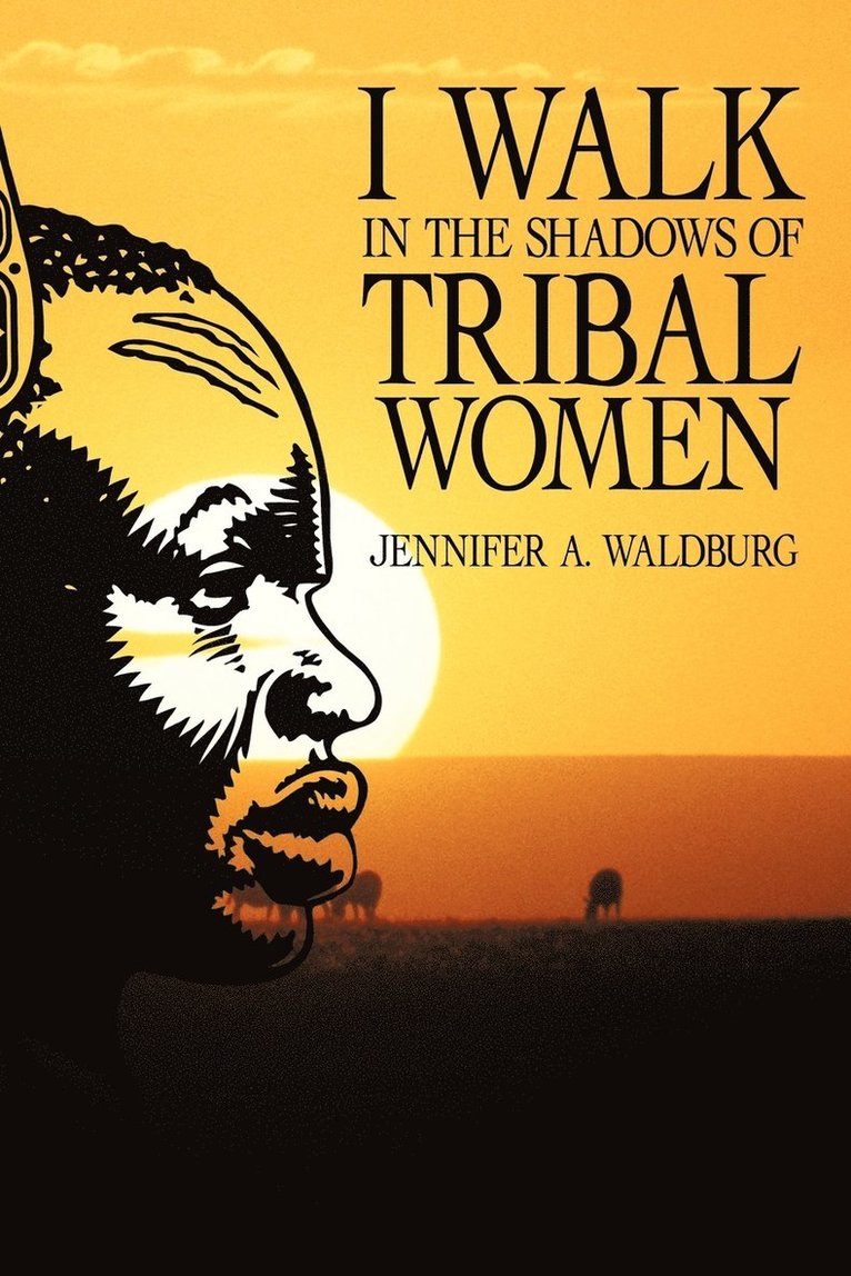 I Walk in the Shadows of Tribal Women 1