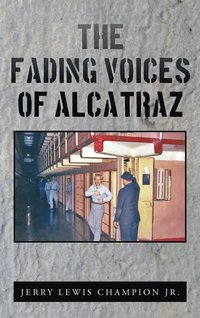 bokomslag The Fading Voices of Alcatraz