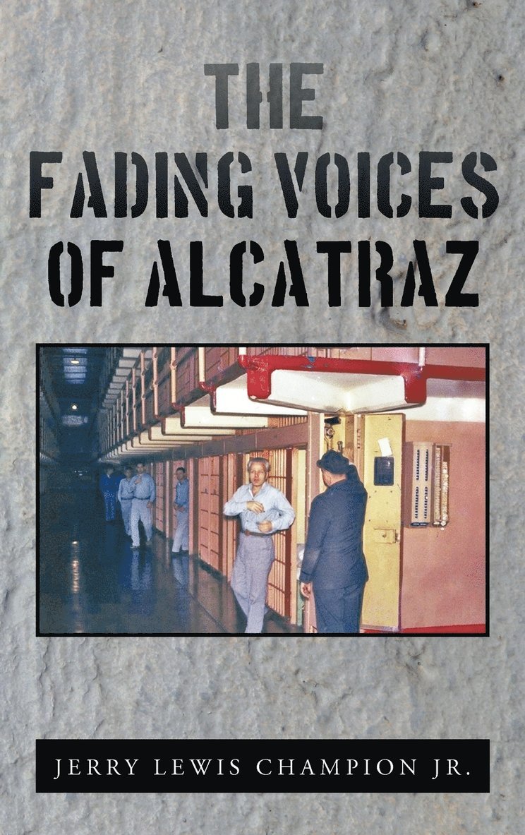 The Fading Voices of Alcatraz 1