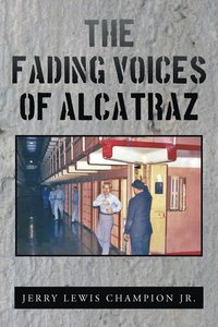bokomslag The Fading Voices of Alcatraz