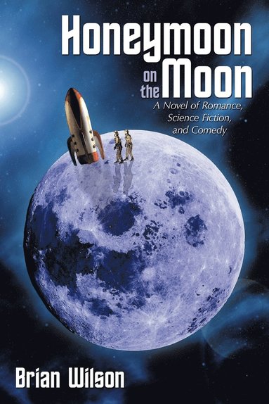 Brian Wilson - Honeymoon on the Moon, Häftad
