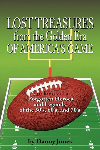 bokomslag Lost Treasures from the Golden Era of America's Game