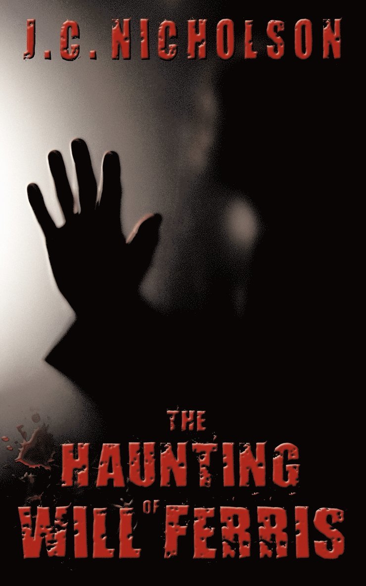 J.C. Nicholson, J. C. Nicholson - Haunting of Will Ferris, Häftad
