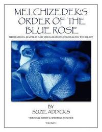 bokomslag Melchizedek's Order of the Blue Rose