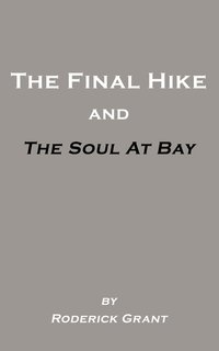 bokomslag The Final Hike and The Soul at Bay