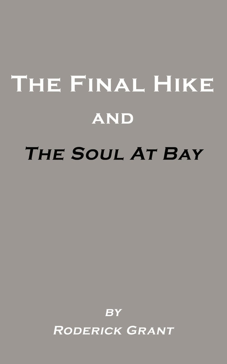 The Final Hike and The Soul at Bay 1