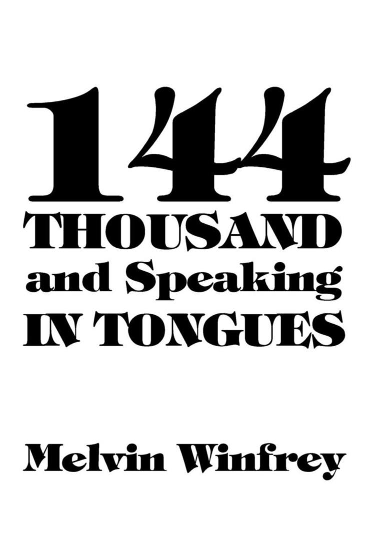 144 Thousand and Speaking in Tongues 1