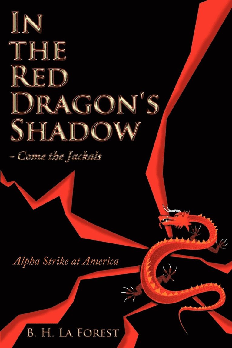 In the Red Dragon's Shadow - Come the Jackals 1