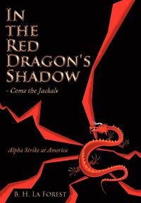 bokomslag In the Red Dragon's Shadow - Come the Jackals