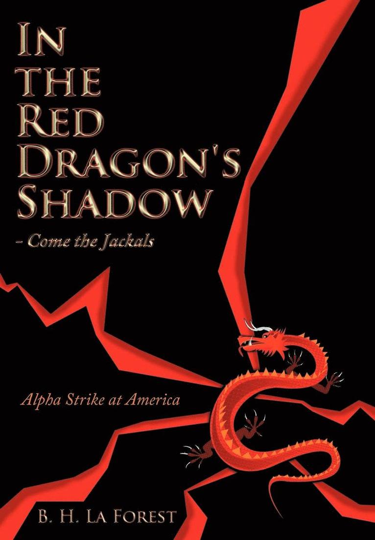 In the Red Dragon's Shadow - Come the Jackals 1