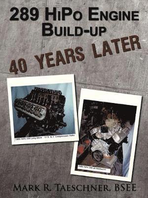 bokomslag 289 HiPo Engine Build-up 40 Years Later