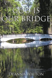 bokomslag God is Our Bridge
