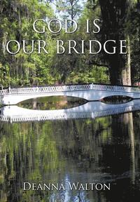 bokomslag God is Our Bridge