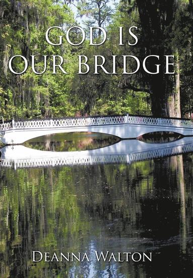 bokomslag God is Our Bridge