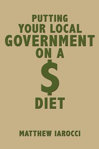 bokomslag Putting Your Local Government on a $ Diet