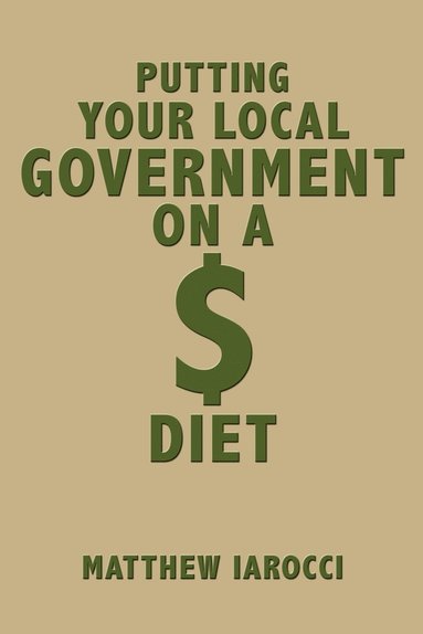 bokomslag Putting Your Local Government on a $ Diet