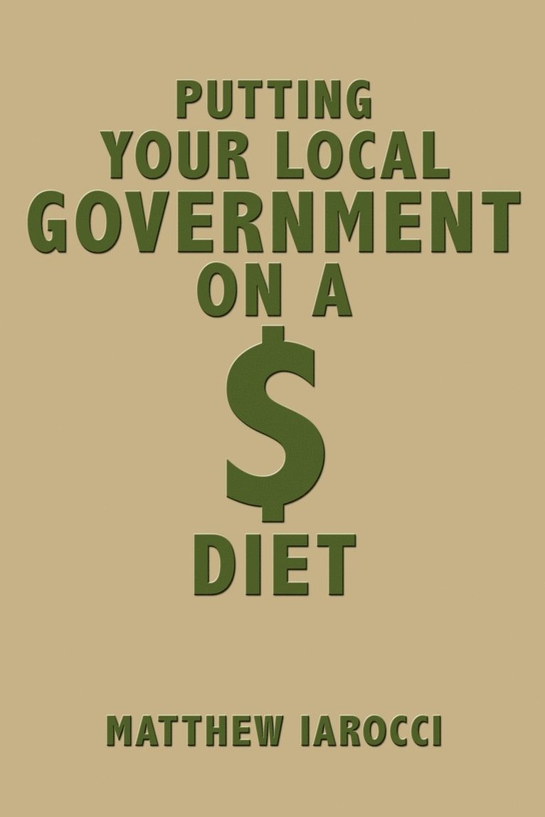 Putting Your Local Government on a $ Diet 1