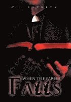 C.J. Patrick - When the Parish Falls, Inbunden
