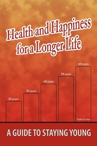 bokomslag Health and Happiness for a Longer Life